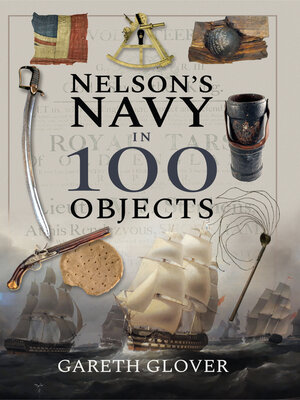 cover image of Nelson's Navy in 100 Objects